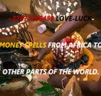 27672740459 LOVE LUCK MONEY SPELLS FROM AFRICA TO OTHER PARTS OF THE WORLD +27672740459 LOVE-LUCK-MONEY SPELLS FROM AFRICA TO OTHER PARTS OF THE WORLD.