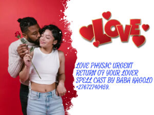 27672740459 LOVE PHYSIC URGENT RETURN OF YOUR LOVE SPELL CAST BY BABA KAGOLO LOVE PSYCHIC URGENT RETURN OF YOUR LOVER SPELL CAST BY BABA KAGOLO +27672740459.