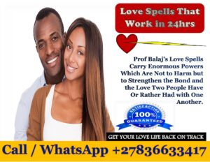 Love Spells That Work in 24hrs How to Cast a Love Spell: Easy Love Spells That Really Work Fast and Effectively, Love Spell to Solve Relationship Problems (WhatsApp: +27836633417)