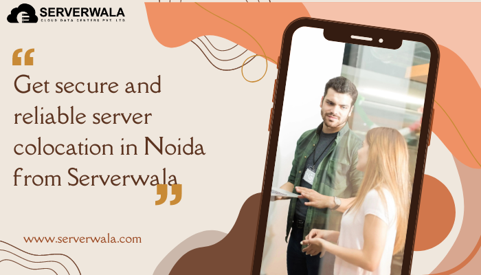 Get secure and reliable server colocation in Noida from Serverwala Get secure and reliable server colocation in Noida from Serverwala